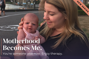 Introducing: the Motherhood Becomes Me series